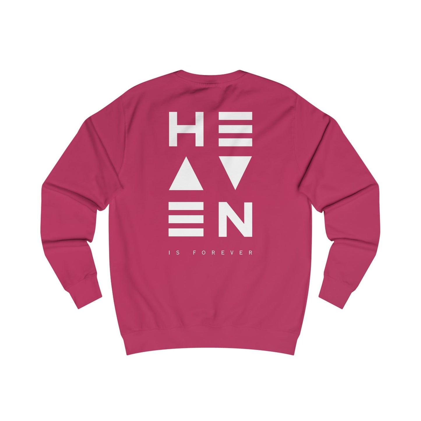 "Heaven is Forever Sweatshirt - Unisex White Print"