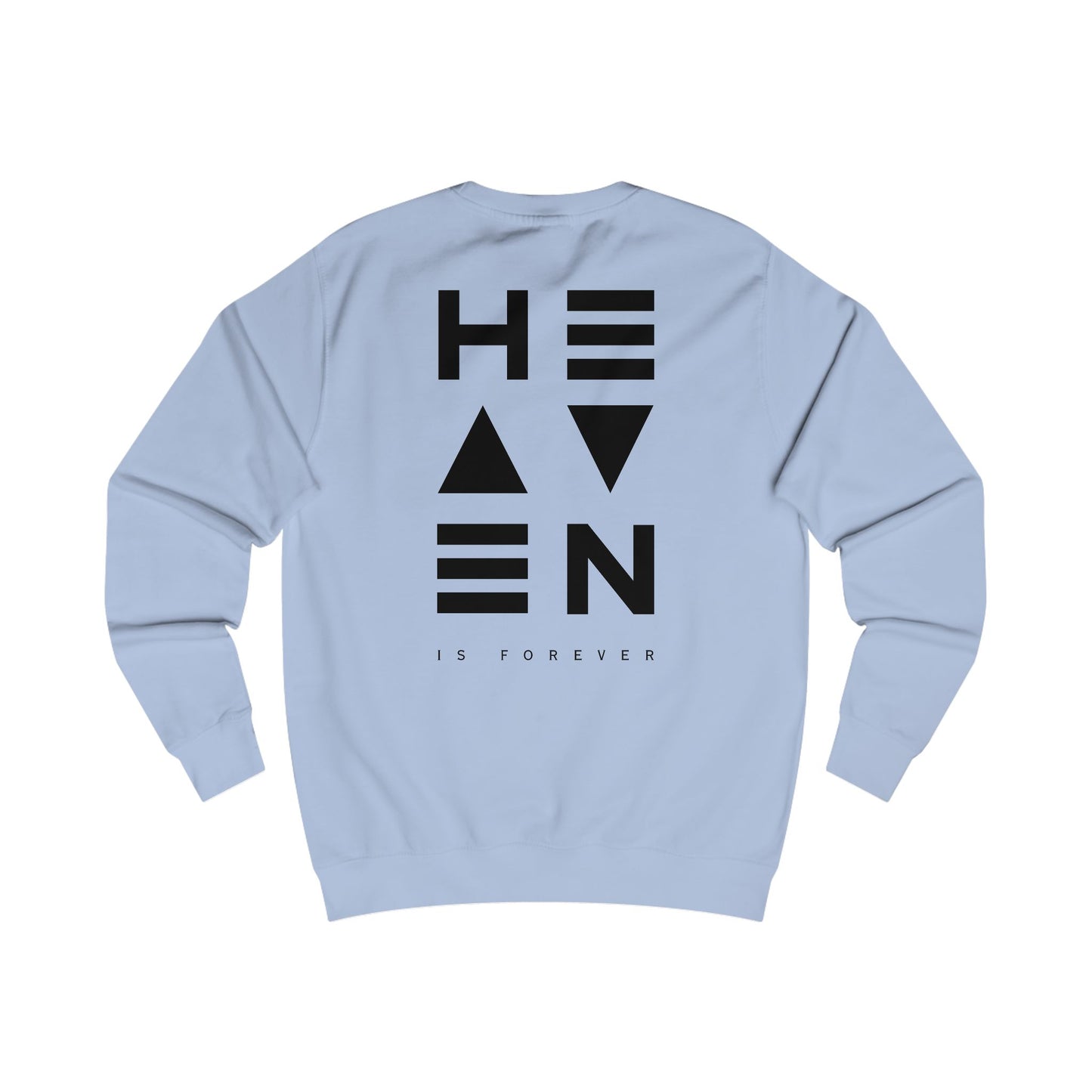 "Heaven is Forever Sweatshirt – Unisex Black Print"